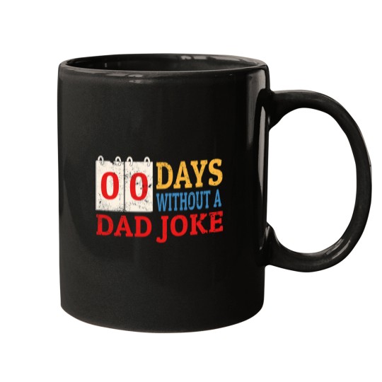 Discover Zero Days Without A Dad Joke Funny Dad Humor Fathers Day Mugs