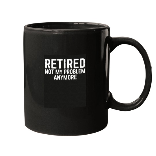 Discover Retired Not My Problem Any More Triblend Mugs
