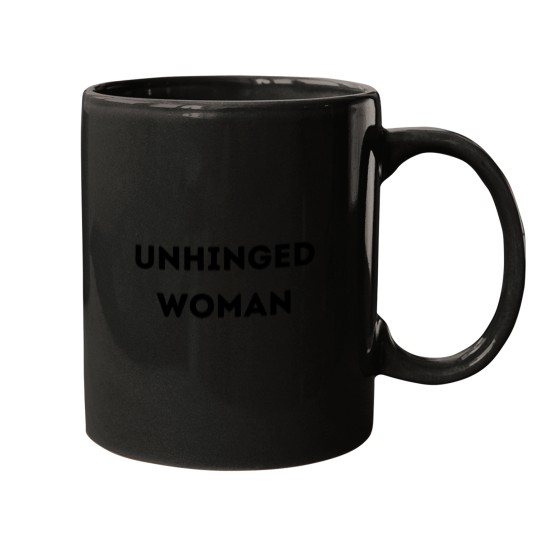 Discover Unhinged Woman Mugs