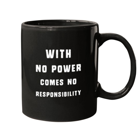 Discover With No Power Comes No Responsibility Mugs