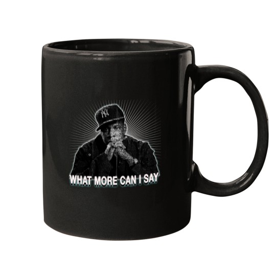 Discover What More Can I Say.png Mugs