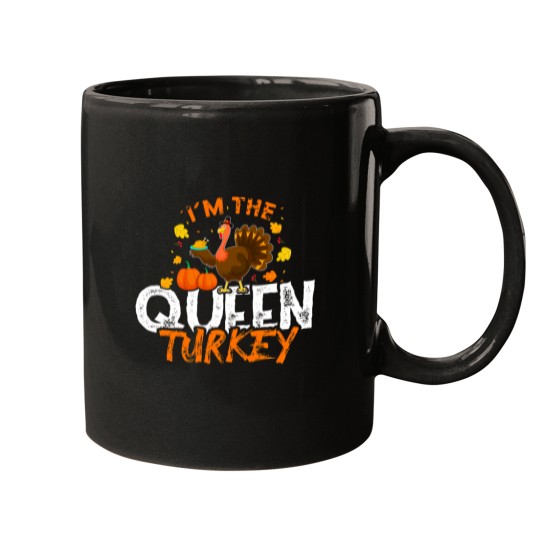 Discover I'M The Queen Turkey Funny Thanksgiving Day Mugs