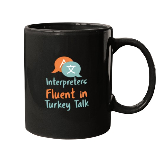 Discover Interpreters We'Re The Gravy To Your Turkey Talk Mugs