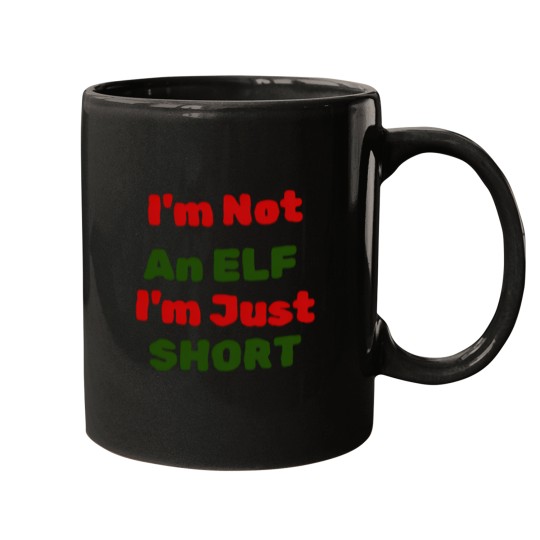 Discover I'M Not An Elf I'M Just Short Gift For Xmas Mugs