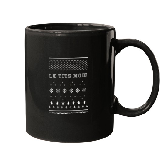 Discover Le Tits Now Mugs