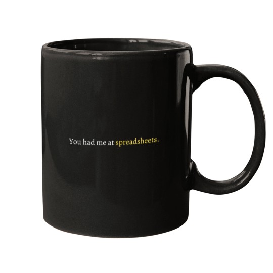 Discover You Had Me At Spreadsheets 3035 Mugs