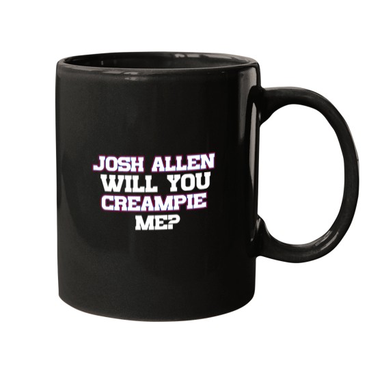 Discover Josh Allen T-ShirtJosh Allen Will You Creampie Me_ T-Shirt_by themafia_ (Copy) (Copy) Mugs