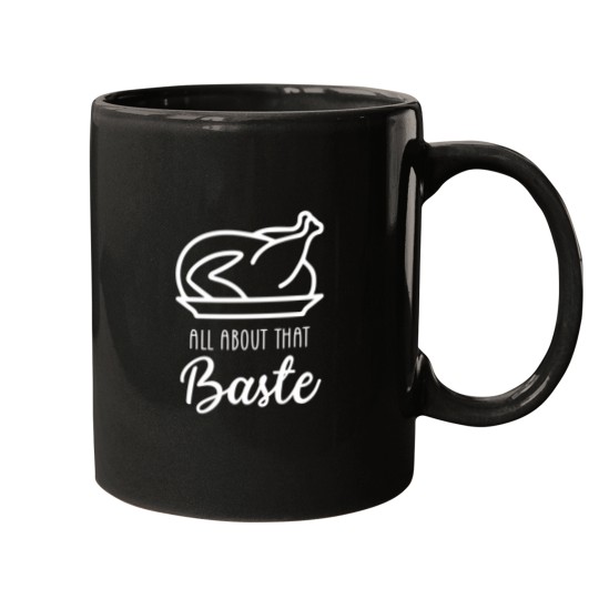Discover All About That Baste Mugs