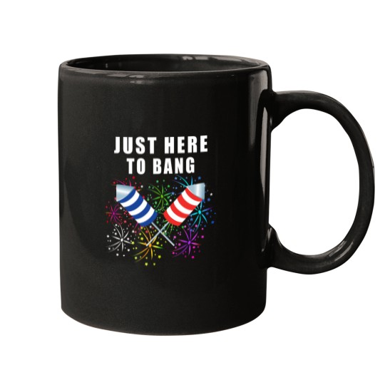 Discover Funny 4th Of July Just Here To Bang 2021 Independence Pun Mugs
