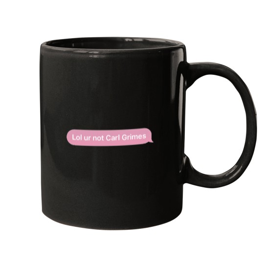 Discover Lol Ur Not Carl Grimes Mugs