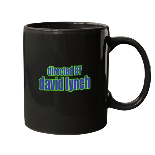 Discover Directed by David Lynch Mugs