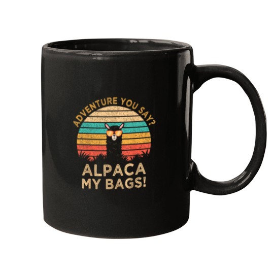 Discover Adventure You Say Alpaca My Bags  Funny Travel G Mugs