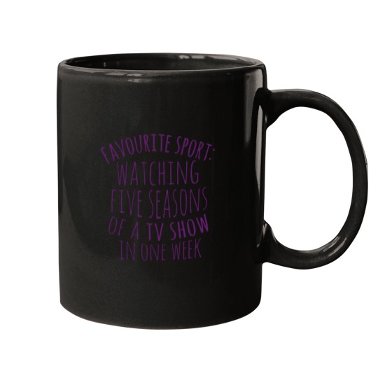 Discover Favourite Sport Watching Five Seasons Of A Tv Show In One Week Mugs