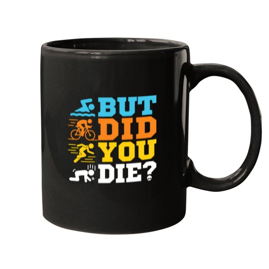 Discover Triathlon   But Did You Die Mugs