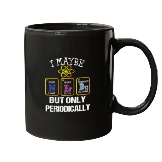 Discover I May Be Nerdy But Only Periodicallyfunny Teacher Shirts For Men Women Mugs
