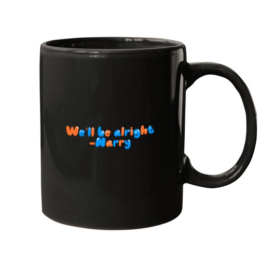 Discover Well Be Alright - Narry Mugs