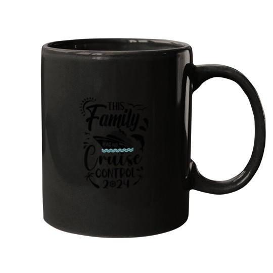 Discover This Family Cruise Has No Control 2024 Mugs