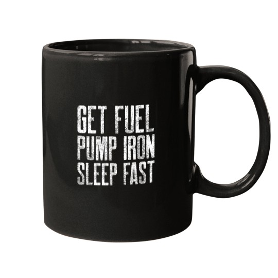 Discover GET FUEL PUMP IRON SLEEP FAST  BODYBUILDING  WORKOUT Mugs