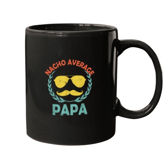 Discover Nacho Average Papa Fathers Day Foodie Parents Fo Mugs