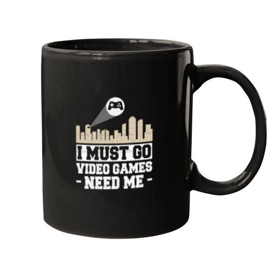 Discover I Must Go Video Games Need Me 1 Mugs