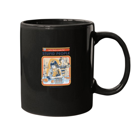 Discover A Cure For Stupid People Mugs