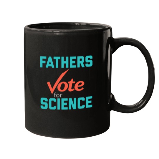 Discover Fathers March For Science  Vote For Science Mugs