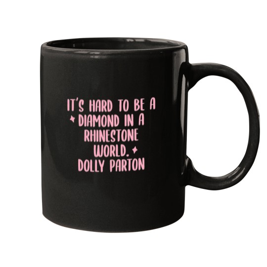 Discover Its hard to be a diamond in a rhinestone world Mugs