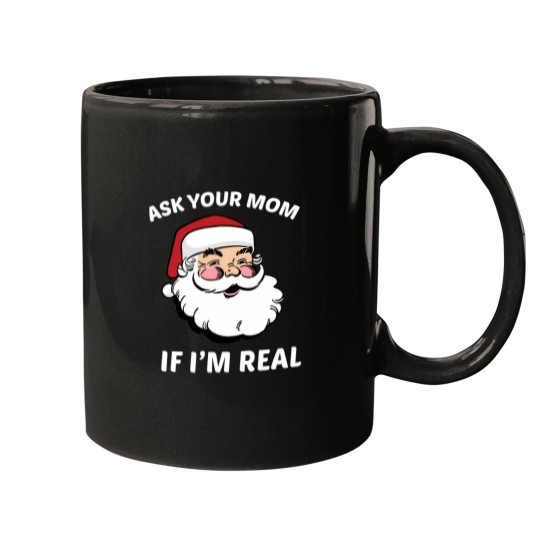 Discover Ask Your Mom If IM Real Mugs