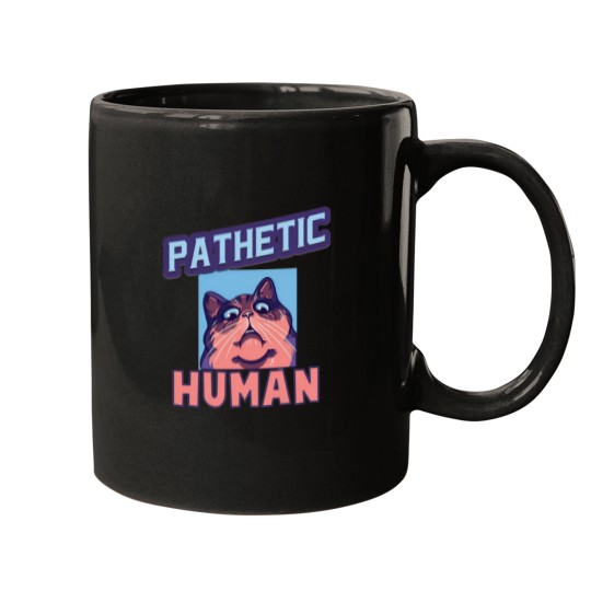 Discover Pathetic Human Funny Meme Mugs