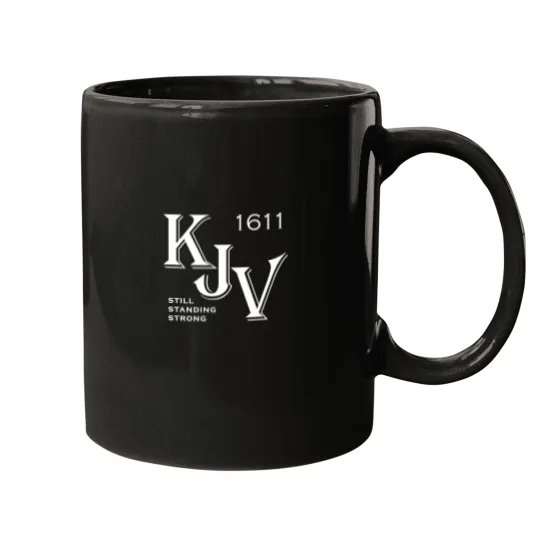 Discover KJV King James Bible 1611 Still Standing Strong Mugs