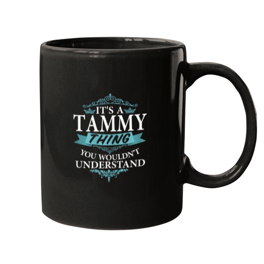 Discover Its a Tammy Thing You Wouldnt understand V4 Mugs