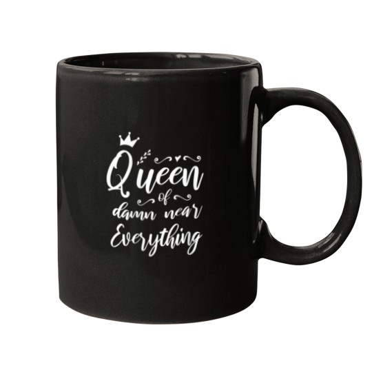 Discover womens queen of damn near everything Mugs