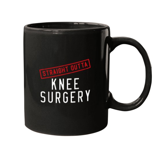 Discover Straight Outta Knee Surgery Recovery Post Op Par Mugs
