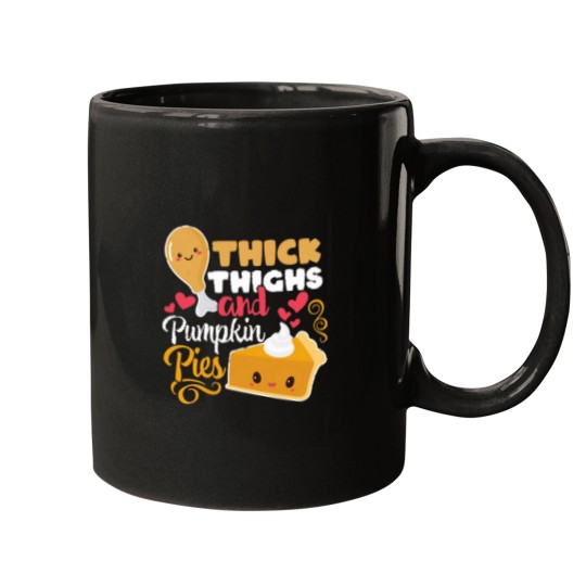 Discover Thick Thighs And Pumpkin Pies Funny Kawaii Thanksgiving Mugs