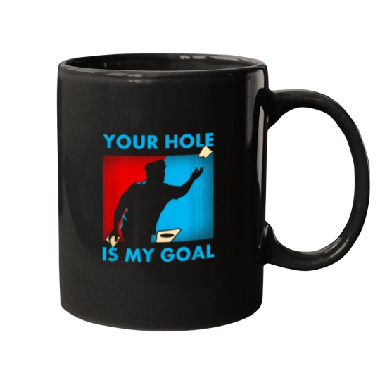 Discover Your Hole Is My Goal Cornhole Funny Gift T Shirt Mugs