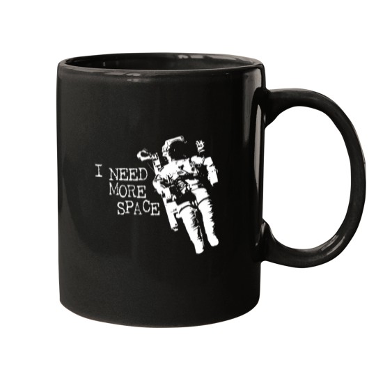 Discover I Need More Space Astronaut Mugs
