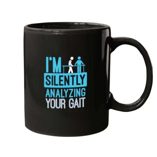Discover Im Silently Analyzing Your Gait  Physical Therapist Mugs