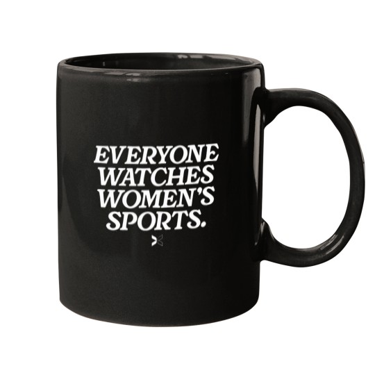 Discover Everyone watches women's sports Mugs