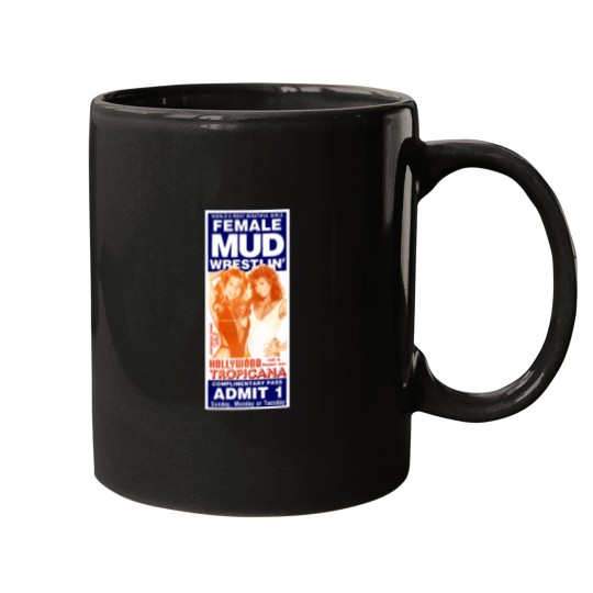 Discover Female Mud Wrestlin'Hollywood Tropicana 132 Mugs