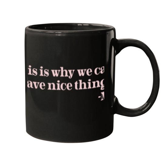 Discover This Is Why We Cant Have Nice Things Mom Mugs