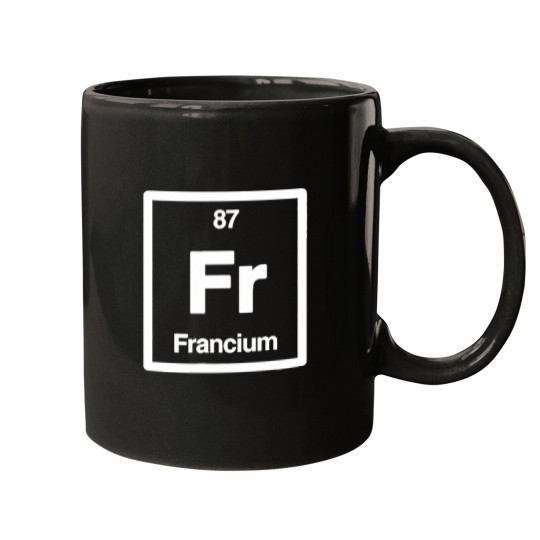 Discover Francium---Fr---Periodic-Table-Of-Elements---Science-Gifts-T-Shirt Mugs