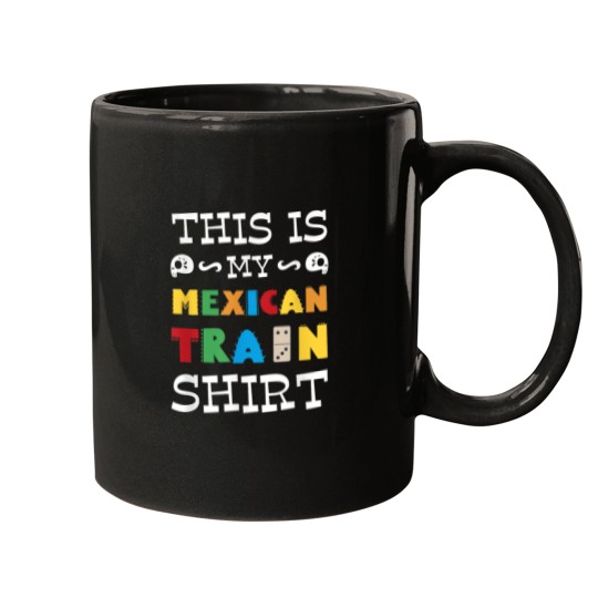 Discover This Is My Mexican Train Shirt Mugs