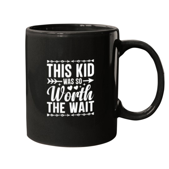 Discover This Kid Was So Worth the Wait Funny Adoption Da Mugs