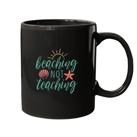 Discover Funny Beaching Not Teaching Clic 11 Mugs