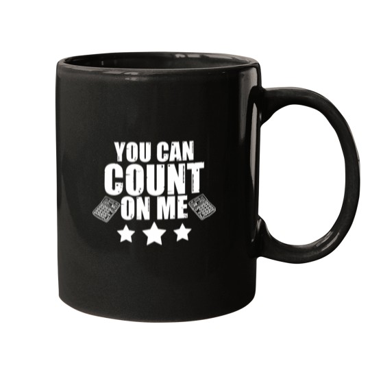 Discover You Can Count On Me Funny Accountant Accounting Pun Mugs