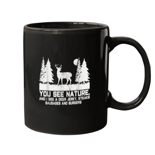 Discover You See Nature I See Deer Jerky Steaks Funny Hun Mugs