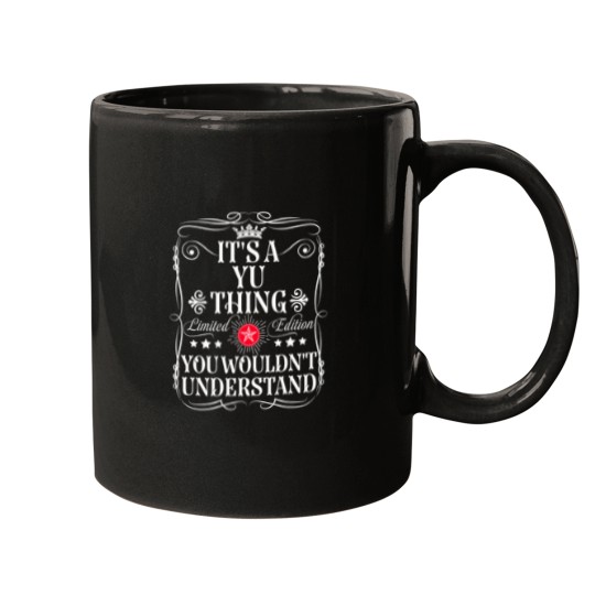 Discover Yu Name Its A Yu Thing You Wouldnt Understand Lo Mugs