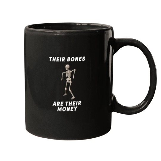 Discover Their Bones Are Their Money Robot Skeleton Shirt Mugs