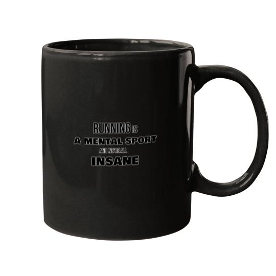 Discover Running Is A Mental Sport Mugs