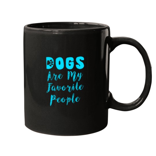 Discover dogs are my favorite people -12 Mugs